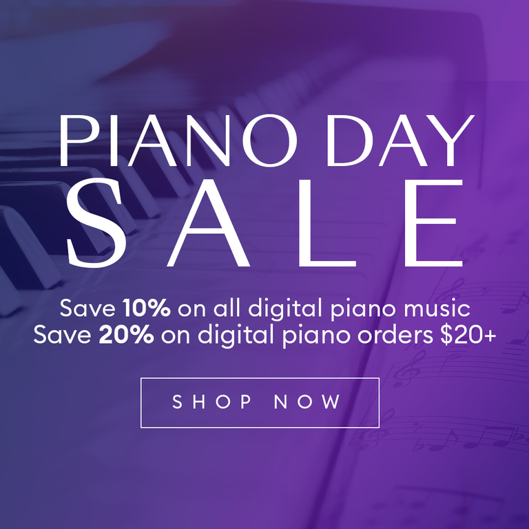 Piano Day Sale: Save 10% on all digital piano music, Save 20% on digital piano orders $20+