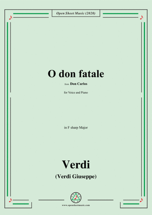 Verdi-O don fatale,in F sharp Major,for Voice and Piano