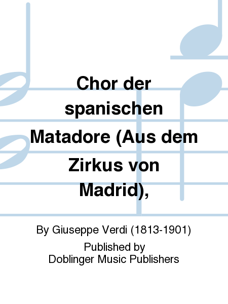 Chor der spanischen Matadore (Aus dem Zirkus von Madrid)