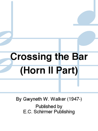 Love Was My Lord and King!: 3. Crossing the Bar (Horn II Part)