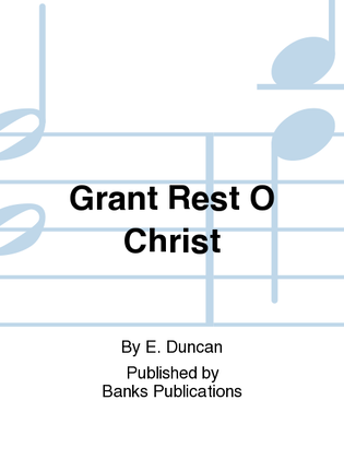Book cover for Grant Rest O Christ