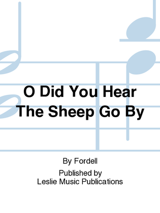 Book cover for O Did You Hear The Sheep Go By