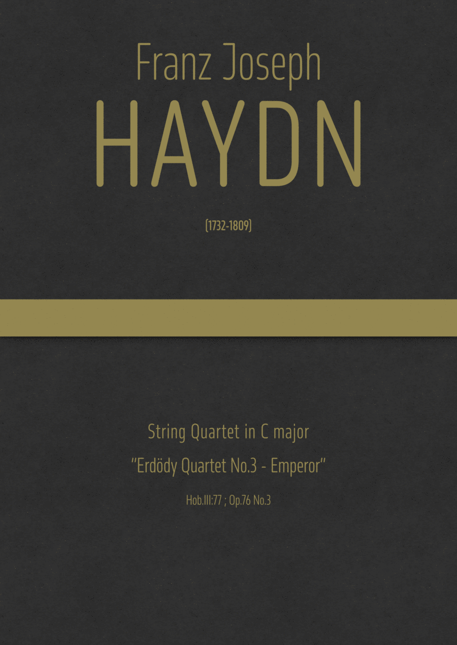 Haydn - String Quartet in C major, Hob.III:77 ; Op.76 No.3 