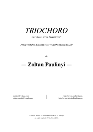 Triochoro for piano, violin, bassoon (or cello): the New Brazilian Trio. 19 min. Full score and comp