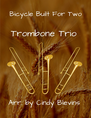 Bicycle Built For Two, for Trombone Trio