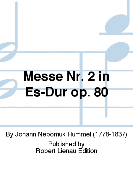 Messe Nr. 2 in Es-Dur op. 80