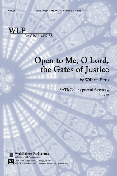 Open to Me O Lord the Gates of Justice