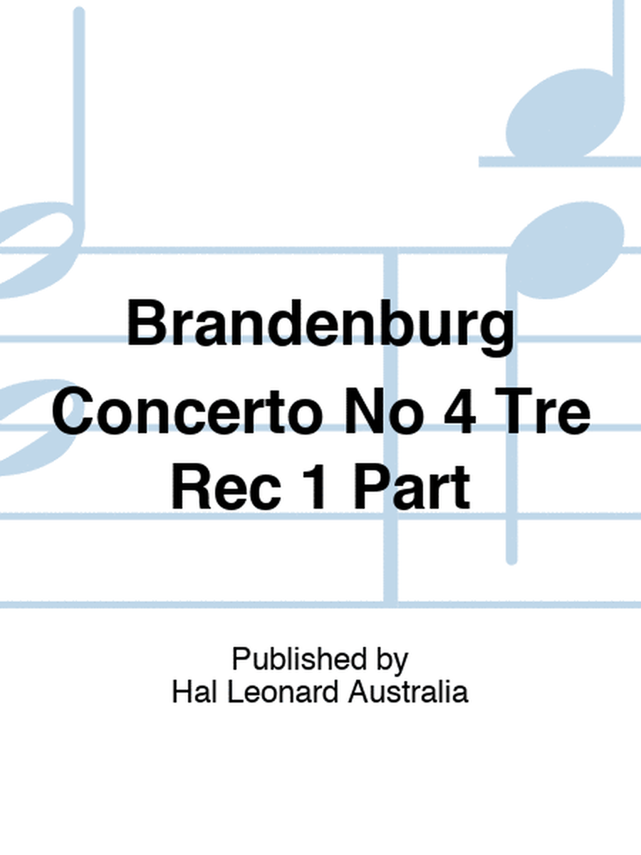Brandenburg Concerto No 4 Tre Rec 1 Part