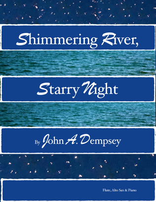 Shimmering River, Starry Night (Trio for Flute, Alto Sax and Piano)