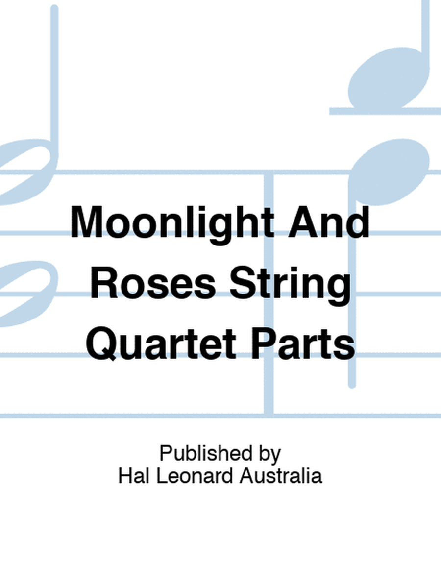 Moonlight And Roses String Quartet Parts