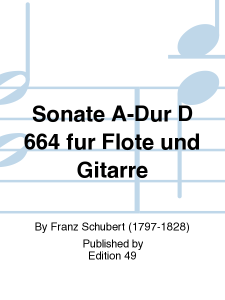 Sonate A-Dur D 664 fur Flote und Gitarre
