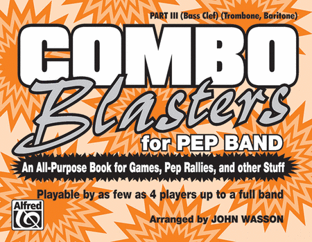 Combo Blasters for Pep Band - Part III (Trombone, Baritone)