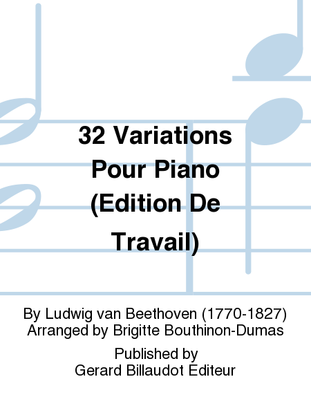 32 Variations Pour Piano (Edition De Travail)