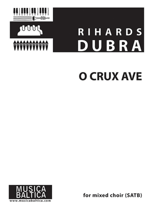 O Crux Ave for SATB Choir
