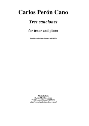 Carlos Perón Cano:: Tres canciones for tenor and piano