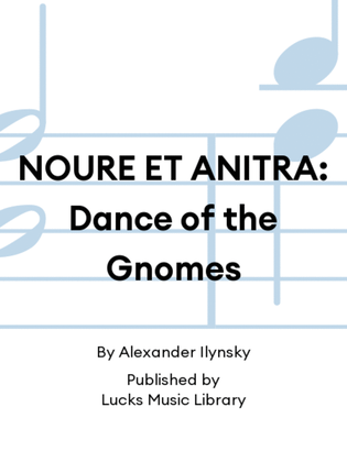 NOURE ET ANITRA: Dance of the Gnomes