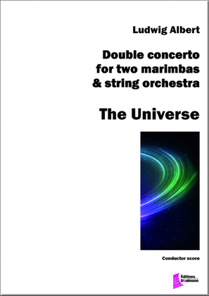 The Universe. Double concerto for two marimbas and string orchestra. Conducteur et matérel complet.