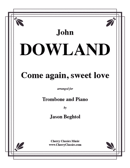 Come Again Sweet Love for Trombone & Piano