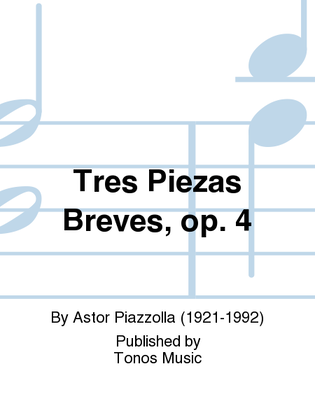 Book cover for Tres Piezas Breves, op. 4