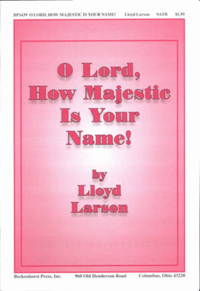 O Lord, How Majestic Is Your Name!
