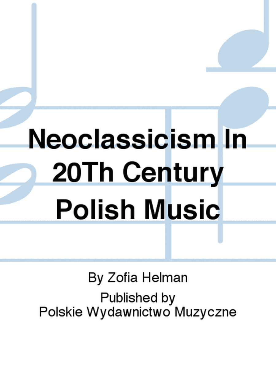 Neoclassicism In 20Th Century Polish Music