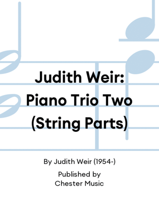Judith Weir: Piano Trio Two (String Parts)