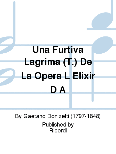 Una Furtiva Lagrima (T.) De La Opera L Elixir D A