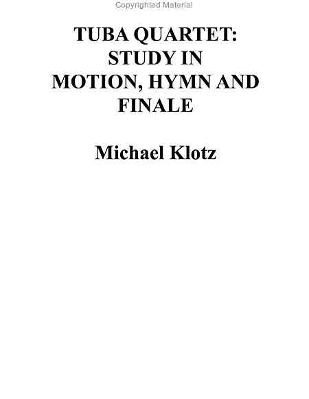 Tuba Quartet: Study in Motions, Hymn, and Finale