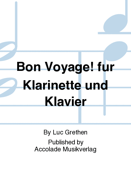 Bon Voyage! fur Klarinette und Klavier
