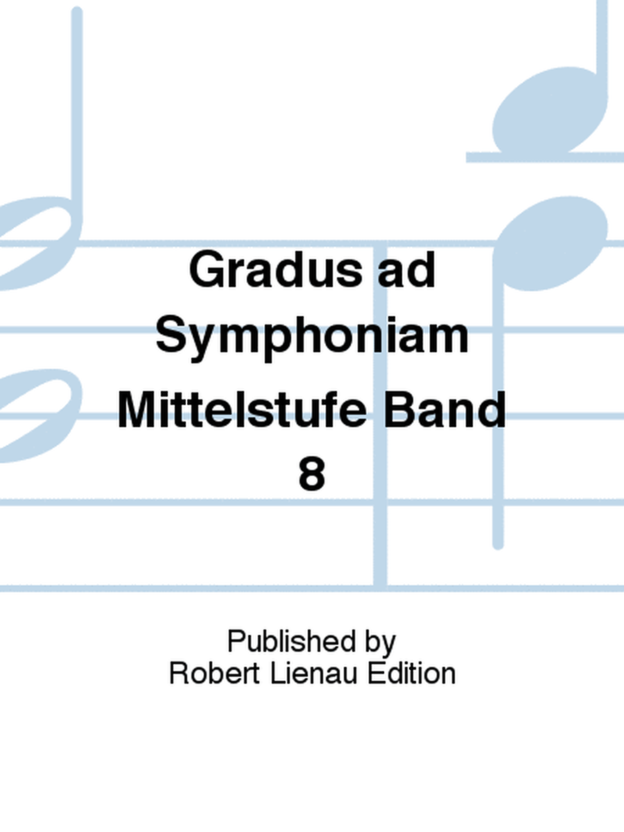 Gradus ad Symphoniam Mittelstufe Band 8
