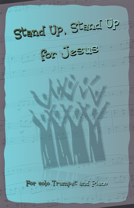 Stand Up, Stand Up for Jesus, Gospel Hymn for Trumpet and Piano