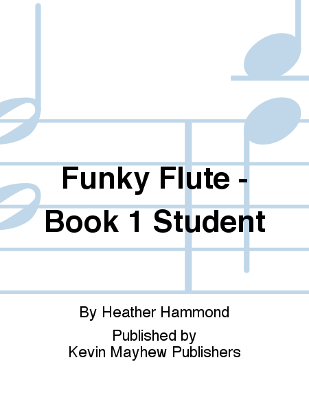 Funky Flute - Book 1 Student