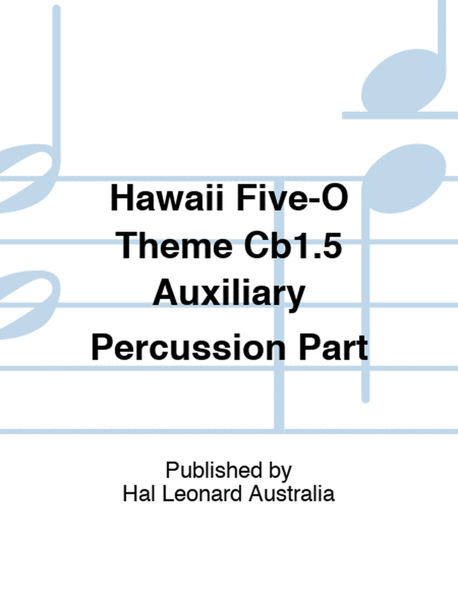 Hawaii Five-O Theme Cb1.5 Auxiliary Percussion Part