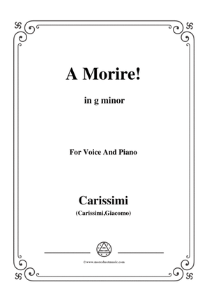 Carissimi-A Morire,from 'A Cantata',in g minor,for Voice and Piano