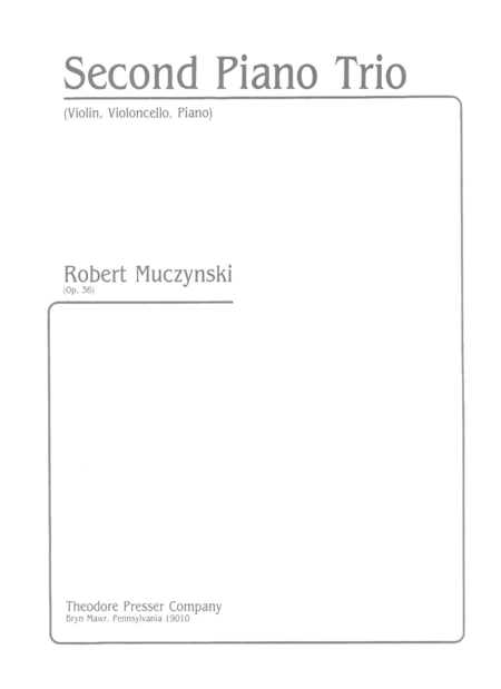 Robert Muczynski: Second Piano Trio
