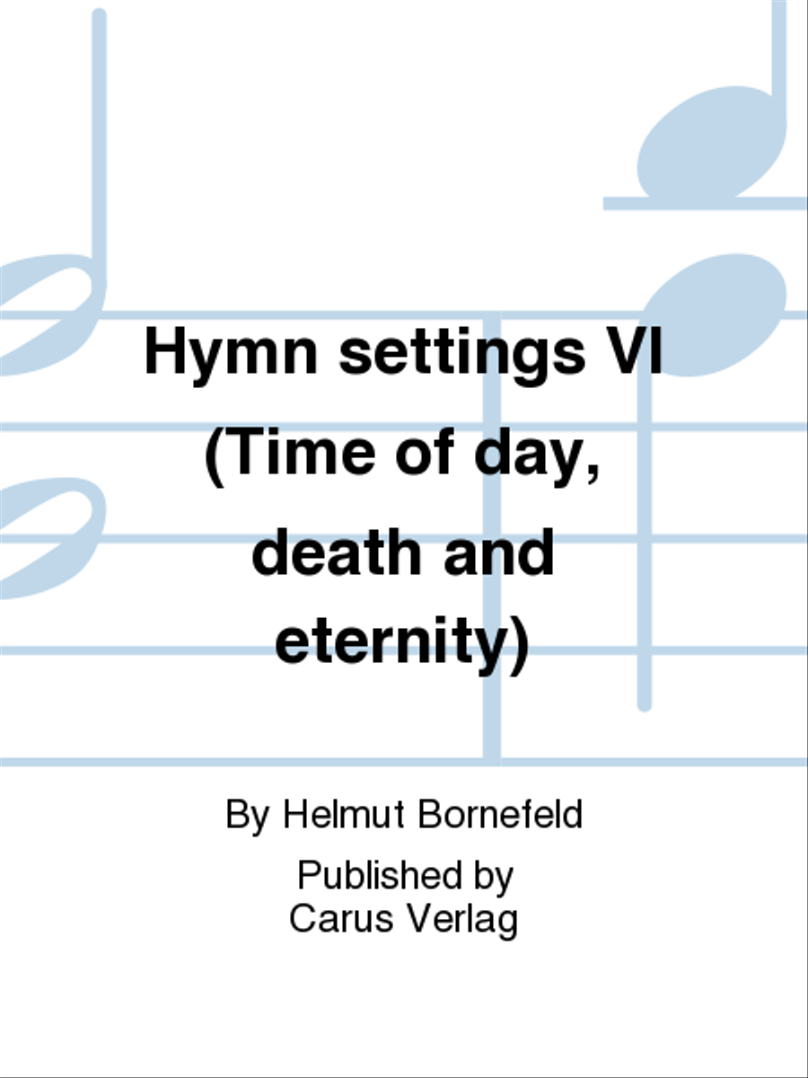 Hymn settings VI (Time of day, death and eternity) Collection / Songbook scores gallery preview page 1