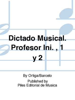 Dictado Musical. Profesor Ini. , 1 y 2