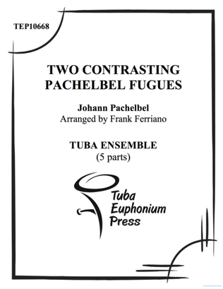 Two Contrasting Pachelbel Fugues