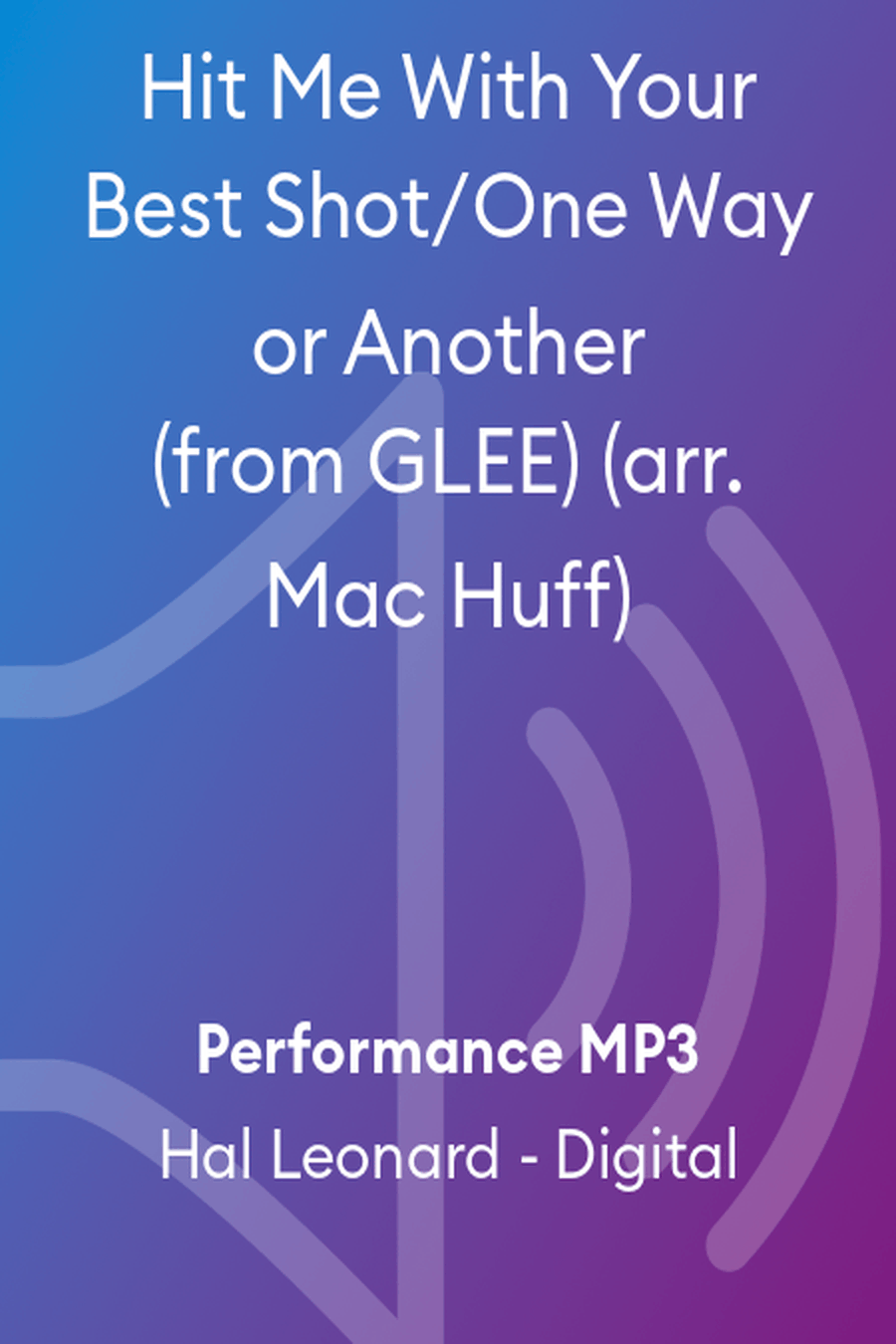 Hit Me With Your Best Shot/One Way or Another (from GLEE) (arr. Mac Huff) Choir scores gallery preview page 1