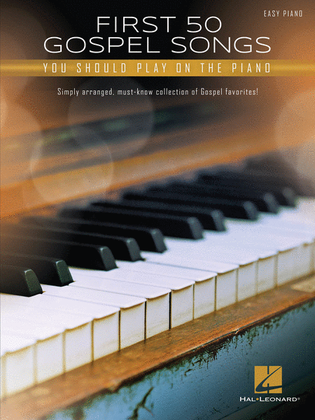 Book cover for First 50 Gospel Songs You Should Play on Piano