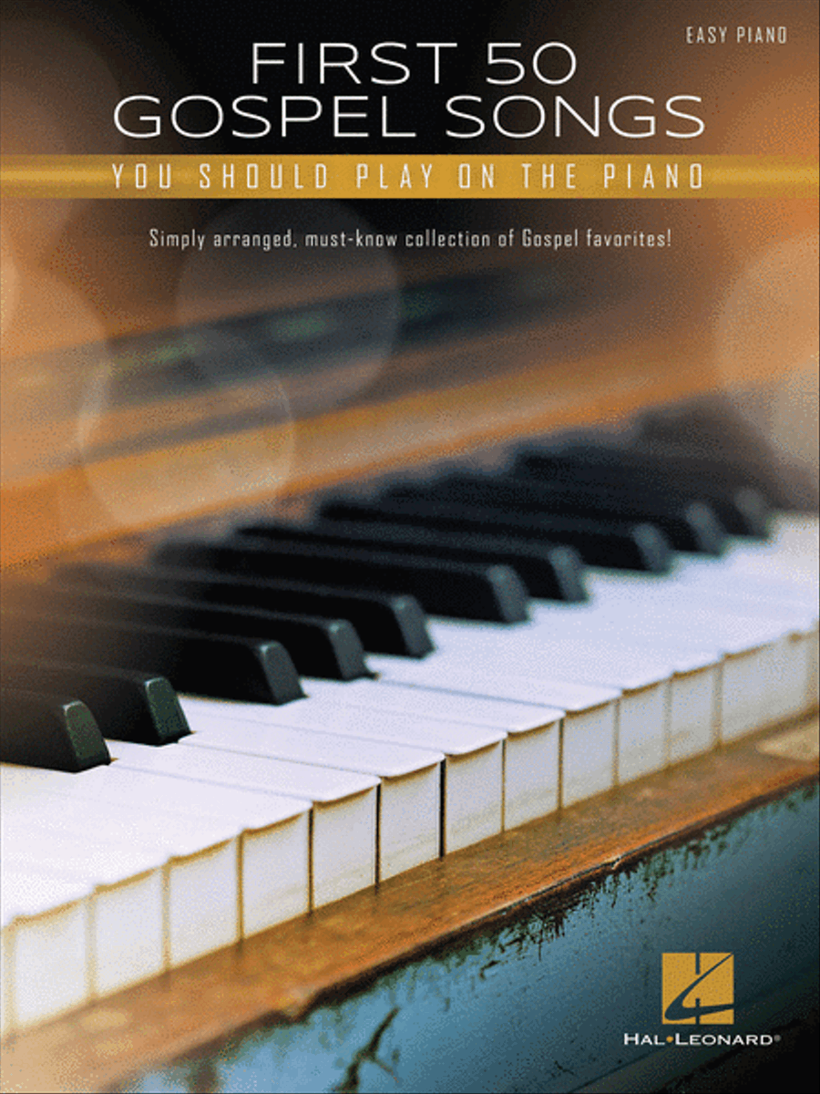 Book cover for First 50 Gospel Songs You Should Play on Piano