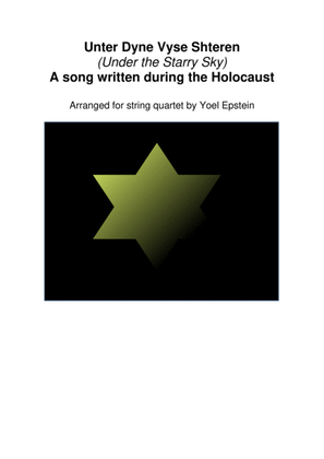 Book cover for Unter Dyne Vyse Shteren (Under the Starry Sky) - Holocaust song arranged for string quartet