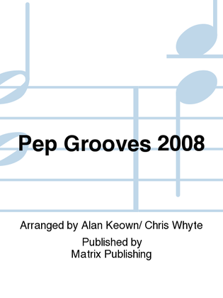 Pep Grooves 2008