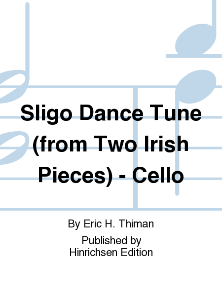 Sligo Dance Tune (from Two Irish Pieces) - Cello