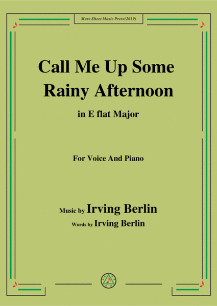 Irving Berlin-Call Me Up Some Rainy Afternoon,in E flat Major,for Voice&Piano image number null