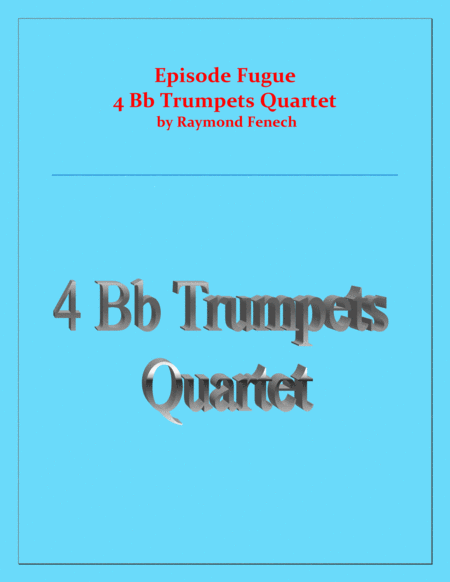 Episode Fugue - Brass Quartet - Chamber Music - 4 Bb Trumpets - Intermediate Level image number null