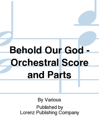 Book cover for Behold Our God - Orchestral Score and Parts