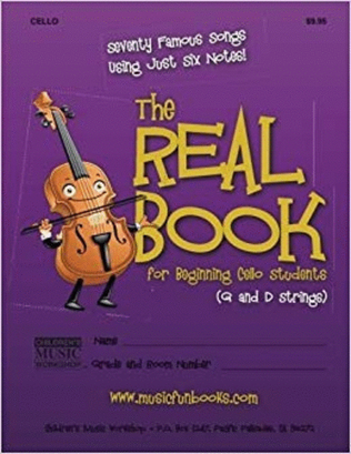 The Real Book for Beginning Cello Students (G and D Strings)