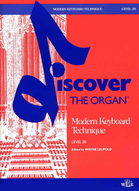 Discover the Organ, Level 3, Modern Keyboard Technique, Level 3B
