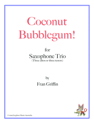Book cover for Coconut Bubblegum! for sax trio